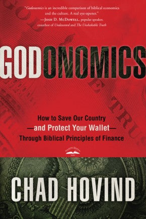 Godonomics: PB How to Save Our Country--and Protect Your Wallet--Through Biblical Principles of Finance