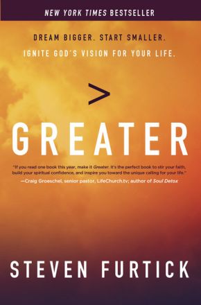 Greater: Dream Bigger. Start Smaller. Ignite God's Vision for Your Life. *Very Good*