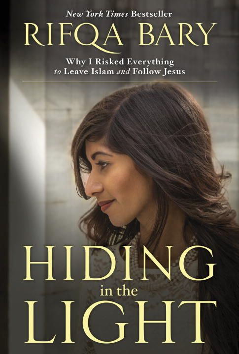 Hiding in the Light: Why I Risked Everything to Leave Islam and Follow Jesus *Very Good*