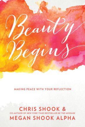 Beauty Begins: Making Peace with Your Reflection *Very Good*