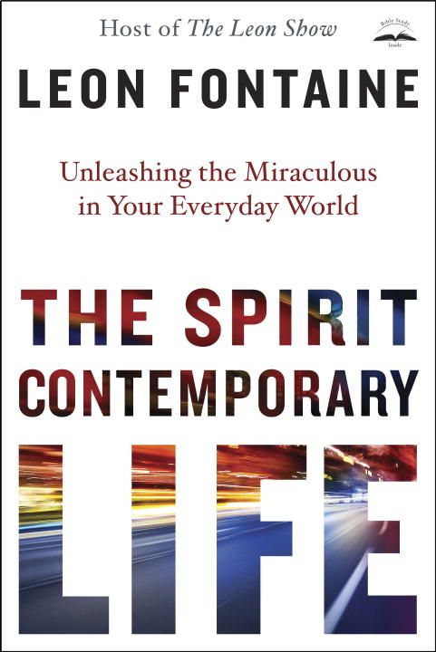 The Spirit Contemporary Life: Unleashing the Miraculous in Your Everyday World *Very Good*