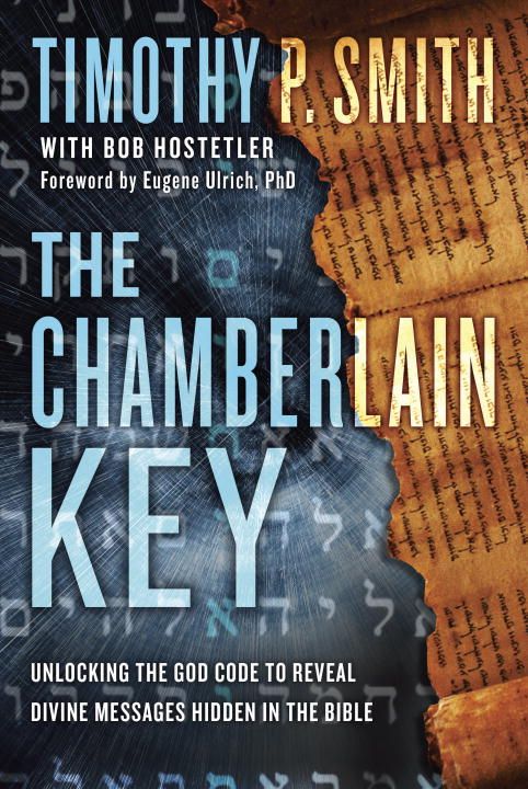 The Chamberlain Key: Unlocking the God Code to Reveal Divine Messages Hidden in the Bible *Very Good*