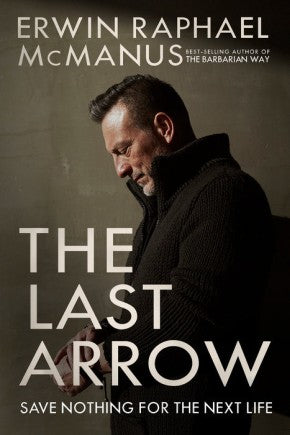The Last Arrow: Save Nothing for the Next Life *Very Good*