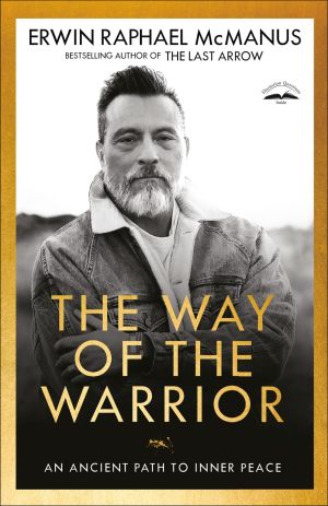 The Way of the Warrior: An Ancient Path to Inner Peace *Very Good*