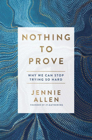 Nothing to Prove: Why We Can Stop Trying So Hard *Very Good*