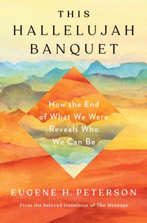 This Hallelujah Banquet: How the End of What We Were Reveals Who We Can Be *Very Good*