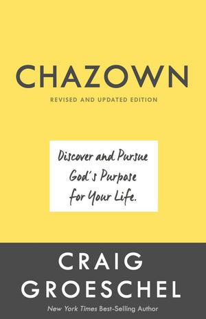 Chazown, Revised and Updated Edition: Discover and Pursue God's Purpose for Your Life *Very Good*