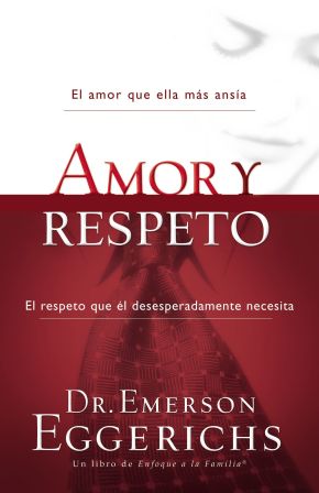Amor y respeto (Enfoque a la Familia) (Spanish Edition) *Very Good*
