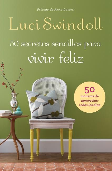 50 Secretos sencillos para vivir feliz (Spanish Edition)