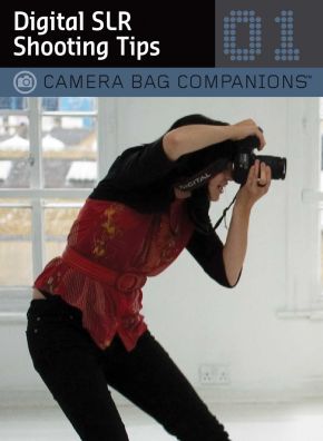 Digital SLR Shooting Tips (Camera Bag Companions) *Very Good*