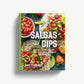 Salsas and Dips: Over 100 Recipes for the Perfect Appetizers, Dippables, and Crudit?s (Small Bites Cookbook, Recipes for Guests, Entertaining and ... and Game Foods) (The Art of Entertaining) *Very Good*