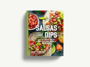 Salsas and Dips: Over 100 Recipes for the Perfect Appetizers, Dippables, and Crudit?s (Small Bites Cookbook, Recipes for Guests, Entertaining and ... and Game Foods) (The Art of Entertaining) *Very Good*