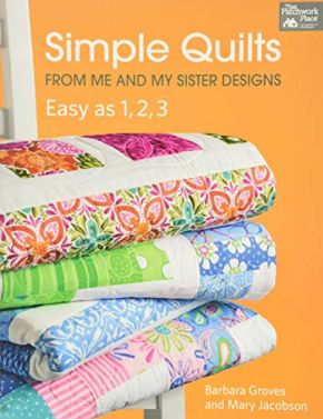 Simple Quilts from Me and My Sister Designs: Easy as 1, 2, 3