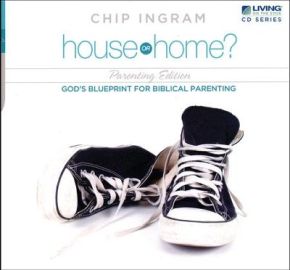 Audio CD Teaching Series Set House or Home? Parenting Ed Chip Ingram