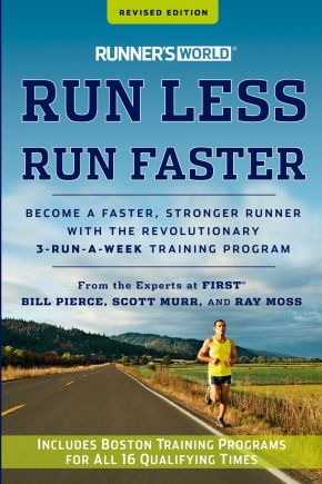 Runner's World Run Less, Run Faster: Become a Faster, Stronger Runner with the Revolutionary 3-Run-a-Week Training Program *Very Good*