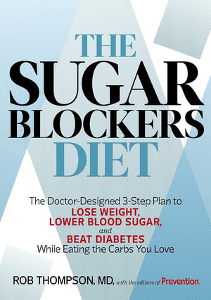 The Sugar Blockers Diet: Lose Weight and Control Diabetes While Eating the Carbs You Love cover image