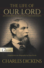 The Life of Our Lord By Charles Dickens: Pure Gold Classic cover image
