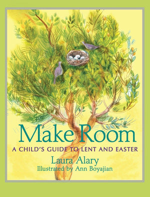 Make Room: A Child's Guide to Lent and Easter '€• Part of the "Circle of Wonder" Series