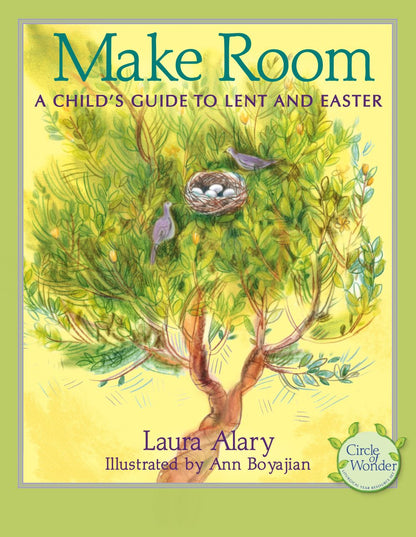 Make Room: A Child's Guide to Lent and Easter '€• Part of the "Circle of Wonder" Series