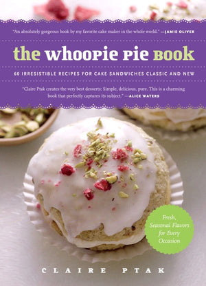 The Whoopie Pie Book: 60 Irresistible Recipes for Cake Sandwiches from the Founder of The Violet Bakery