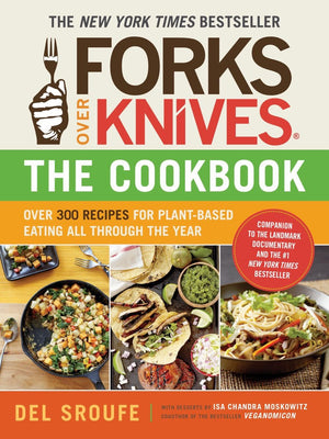 Forks Over Knives?The Cookbook: Over 300 Recipes for Plant-Based Eating All Through the Year *Very Good*