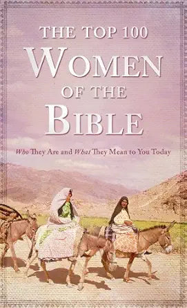 The Top 100 Women of the Bible (Top 100 Series) cover image