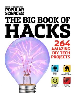 The Big Book of Hacks: 264 Amazing DIY Tech Projects *Very Good*