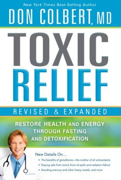 Toxic Relief, Revised and Expanded: Restore Health and Energy Through Fasting and Detoxification