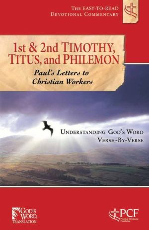 First & Second Timothy, Titus and Philemon: Paul's Letters to Christian Workers (Easy-To-Read Devotional Commentary)