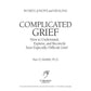 Complicated Grief:: How to Understand, Express, and Reconcile Your Especially Difficult Grief (Words of Hope and Healing)