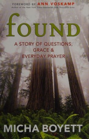 Found: A Story of Questions, Grace & Everyday Prayer