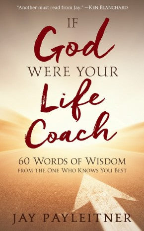 If God Were Your Life Coach: 60 Words of Wisdom from the One Who Knows You Best