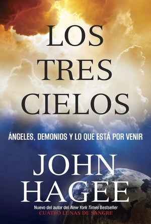 Los Tres Cielos: No Puedes Imaginar Que Vendra (Spanish Edition)