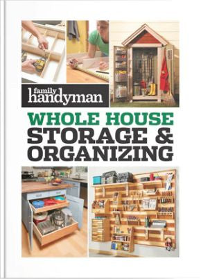 Family Handyman Whole House Storage Organizing *Very Good*