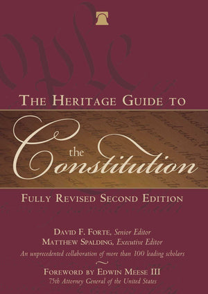 The Heritage Guide to the Constitution: Fully Revised Second Edition *Very Good*