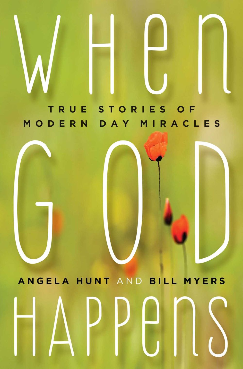 When God Happens: True Stories of Modern Day Miracles