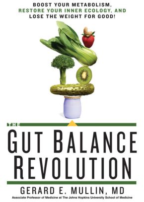 The Gut Balance Revolution: Boost Your Metabolism, Restore Your Inner Ecology, and Lose the Weight for Good! *Very Good*