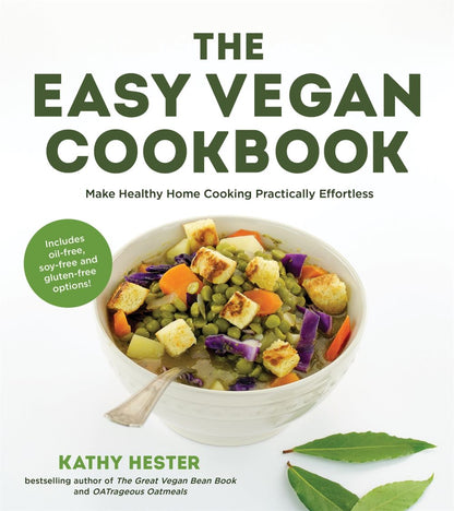 The Easy Vegan Cookbook: Make  Healthy  Home Cooking Practically Effortless