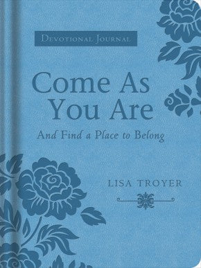 Come as You Are: And Find a Place to Belong (Circle of Friends)