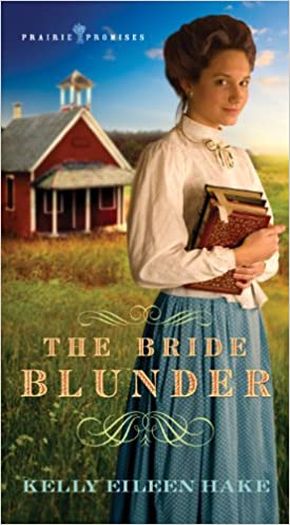 The Bride Blunder (PRAIRIE PROMISES) *Very Good*