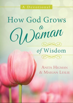 How God Grows a Woman of Wisdom: A Devotional