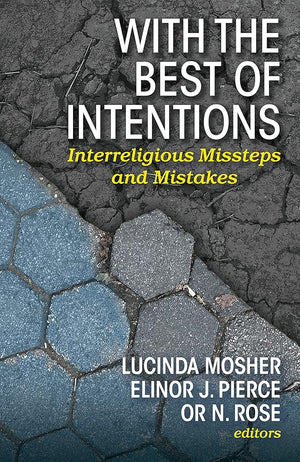 With the Best of Intentions: Interreligious Missteps and Mistakes cover image