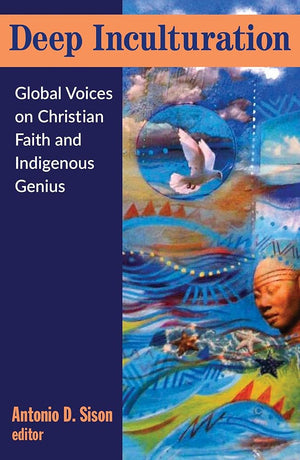 Deep Inculturation: Global Voices on Christian Faith and Indigenous Genius cover image