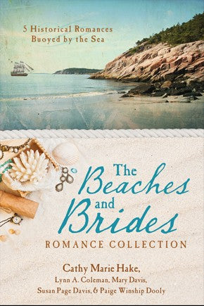 The Beaches and Brides Romance Collection: 5 Historical Romances Buoyed by the Sea