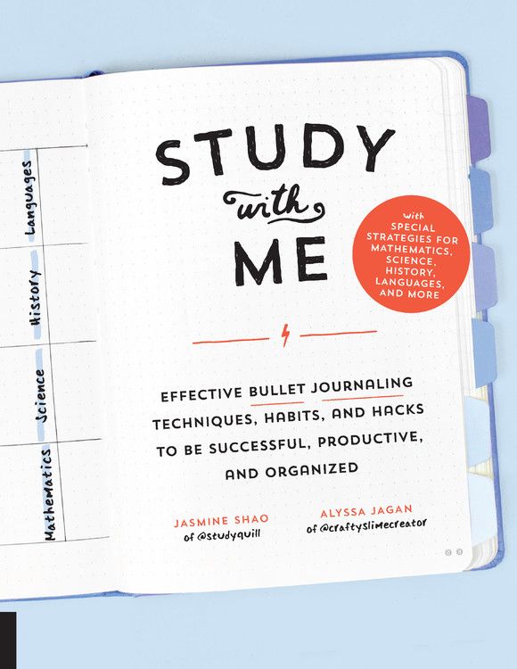 Study with Me: Effective Bullet Journaling Techniques, Habits, and Hacks To Be Successful, Productive, and Organized - With Special Strategies for Mathematics, Science, History, Languages, and More *Very Good*