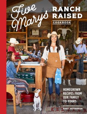 Five Marys Ranch Raised Cookbook: Homegrown Recipes from Our Family to Yours *Very Good*