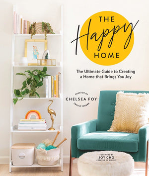 The Happy Home: The Ultimate Guide to Creating a Home that Brings You Joy *Very Good*