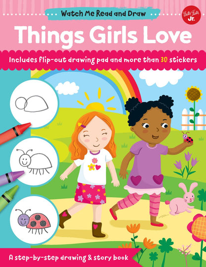 Watch Me Read and Draw: Things Girls Love: A step-by-step drawing & story book