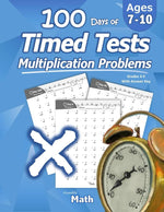 Humble Math - 100 Days of Timed Tests: Multiplication: Grades 3-5, Math Drills, Digits 0-12, Reproducible Practice Problems cover image