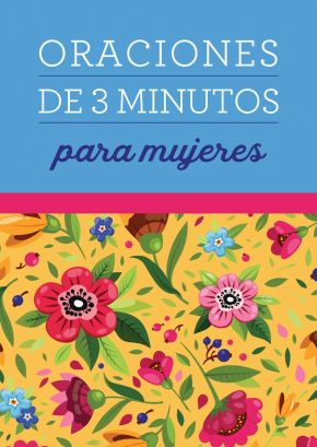 Oraciones de 3 minutos para mujeres (Oraciones de 3 minutos/ 3-minute Devotions) (Spanish Edition)